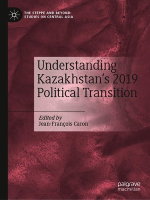 cover image of Understanding Kazakhstan's 2019 Political Transition